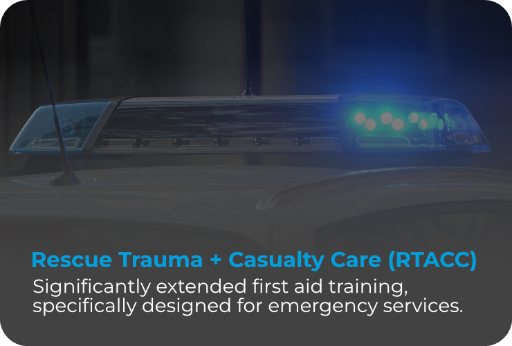 Rescue Trauma + Casualty Care (RTACC)