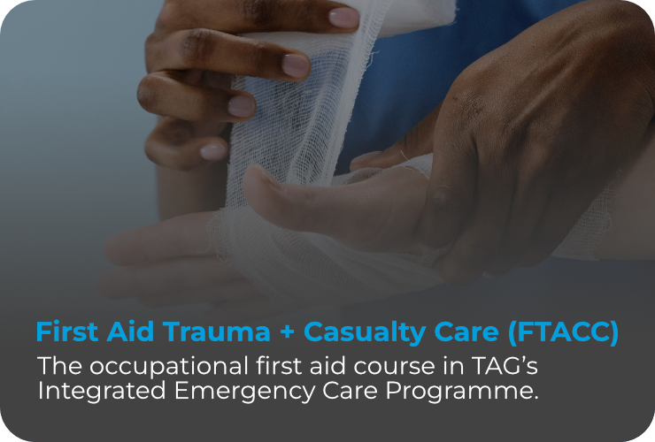 First Aid Trauma + Casualty Care (FTACC)
